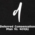 Deferred Compensation Plans vs. 401(k) Retirement Accounts: Understand the Key Differences